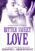 Okładka książki Bitter Sweet Love Jennifer L. Armentrout