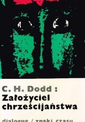 Okładka książki Założyciel Chrześcijaństwa Charles Harold Dodd