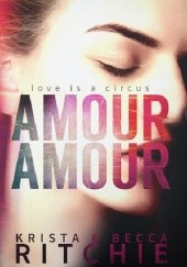 Okładka książki Amour Amour Becca & Krista Ritchie, Krista Ritchie