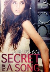 Okładka książki Secret for a Song S.K. Falls