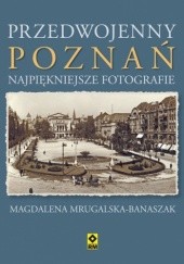 Okładka książki Przedwojenny Poznań. Najpiękniejsze fotografie