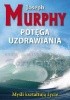 Okładka książki Potęga uzdrawiania Myśli kształtują życie Joseph Murphy
