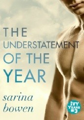 Okładka książki The Understatement of the Year Sarina Bowen