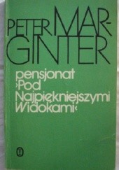 Okładka książki Pensjonat "Pod Najpiękniejszymi Widokami" Peter Marginter