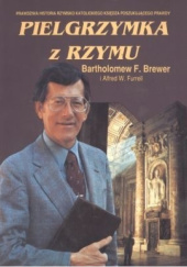 Okładka książki Pielgrzymka z Rzymu Bartholomew F. Brewer