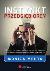 Okładka książki Instynkt przedsiębiorcy Monica Mehta