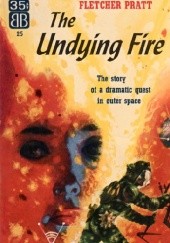 Okładka książki The Undying Fire Fletcher Pratt