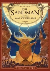 Okładka książki The Sandman and the War of Dreams William Joyce