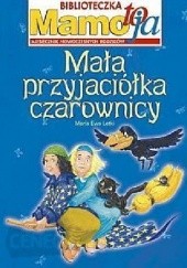 Okładka książki Mała przyjaciółka czarownicy Maria Ewa Letki