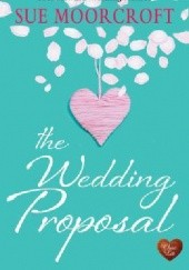 Okładka książki The wedding proposal Sue Moorcroft