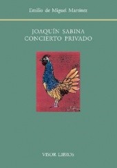 Okładka książki Joaquín Sabina: Concierto Privado Emilio de Miguel Martínez