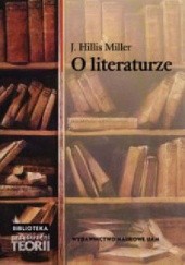 Okładka książki O literaturze J. Hillis Miller