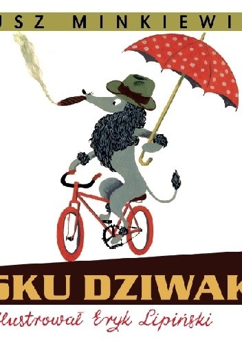 Okładka książki O piesku dziwaku Eryk Lipiński, Janusz Minkiewicz