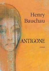 Okładka książki Antigone Henry Bauchau
