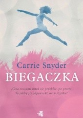 Okładka książki Biegaczka Carrie Snyder