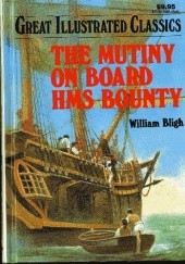 Okładka książki The Mutiny on Board HMS Bounty William Bligh