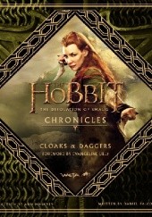 Okładka książki The Hobbit. The Desolation of Smaug Chronicles. Cloaks & Daggers. Daniel Falconer
