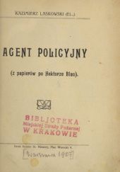 Okładka książki Agent policyjny: (Z papierów po Hektorze Blau) Kazimierz Laskowski