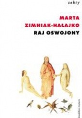 Okładka książki Raj oswojony Marta Zimniak-Hałajko