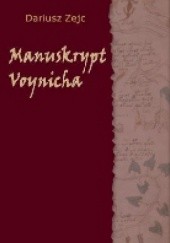 Okładka książki Manuskrypt Voynicha Dariusz Zejc