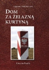 Okładka książki Dom za żelazną kurtyną. Listy do Pani S. Tomasz A. Żak