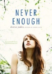 Okładka książki Never Enough Denise Jaden