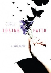 Okładka książki Losing Faith Denise Jaden