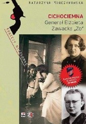Okładka książki Cichociemna. Generał Elżbieta Zawacka „Zo” Katarzyna Minczykowska