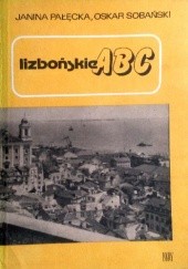 Okładka książki Lizbońskie ABC Janina Pałęcka, Oskar Sobański