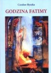 Okładka książki Godzina Fatimy Czesław Ryszka
