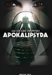 Okładka książki Apokalipsyda Jacek Gretkowski