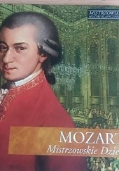 Okładka książki Mozart. Mistrzowskie dzieła praca zbiorowa