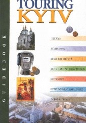 Okładka książki Touring Kyiv Alisa Grigoruk, Michaił Kalnicki, Virginijus Strolia