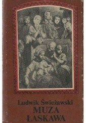Okładka książki Muza łaskawa Ludwik Świeżawski