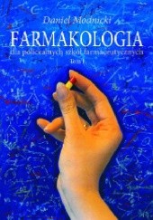 Okładka książki Farmakologia dla policealnych szkół farmaceutycznych Tom I Daniel Modnicki