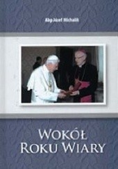 Okładka książki Wokół Roku Wiary Józef Michalik