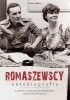 Okładka książki Romaszewscy. Autobiografia. Zofia Romaszewska,&nbsp;Agnieszka Romaszewska-Guzy,&nbsp;Zbigniew Romaszewski,&nbsp;Piotr Skwieciński