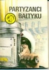 Okładka książki Partyzanci Bałtyku Stanisław Kierzkowski