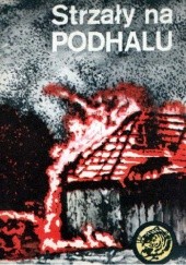 Okładka książki Strzały na Podhalu Tadeusz Pląskowski