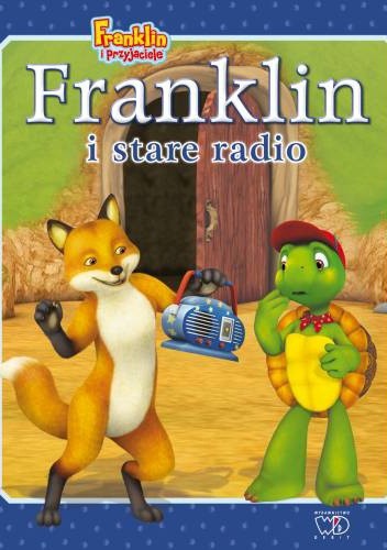 Okładka książki Franklin i stare radio Paulette Bourgeois