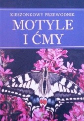 Okładka książki Motyle i ćmy. Kieszonkowy przewodnik Elizabeth Balmer