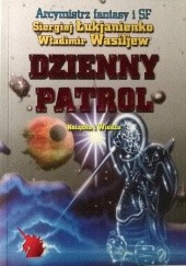 Okładka książki Dzienny Patrol Siergiej Łukjanienko, Władimir Wasiliew