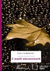 Okładka książki Z myśli wieczornych Eliza Orzeszkowa