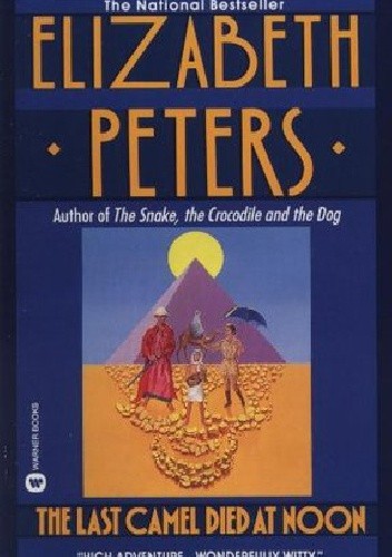 Okładka książki The Last Camel Died at Noon Elizabeth Peters