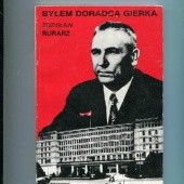 Okładka książki Byłem doradcą Gierka Zdzisław Rurarz