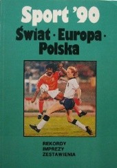 Okładka książki Sport 90 - Świat Europa Polska praca zbiorowa