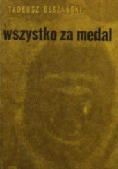 Okładka książki Wszystko za medal Tadeusz Olszański