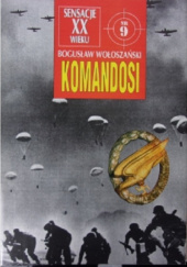 Okładka książki Komandosi Bogusław Wołoszański
