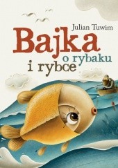 Okładka książki Bajka o rybaku i rybce Julian Tuwim