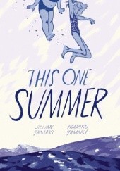 Okładka książki This One Summer Jillian Tamaki, Mariko Tamaki